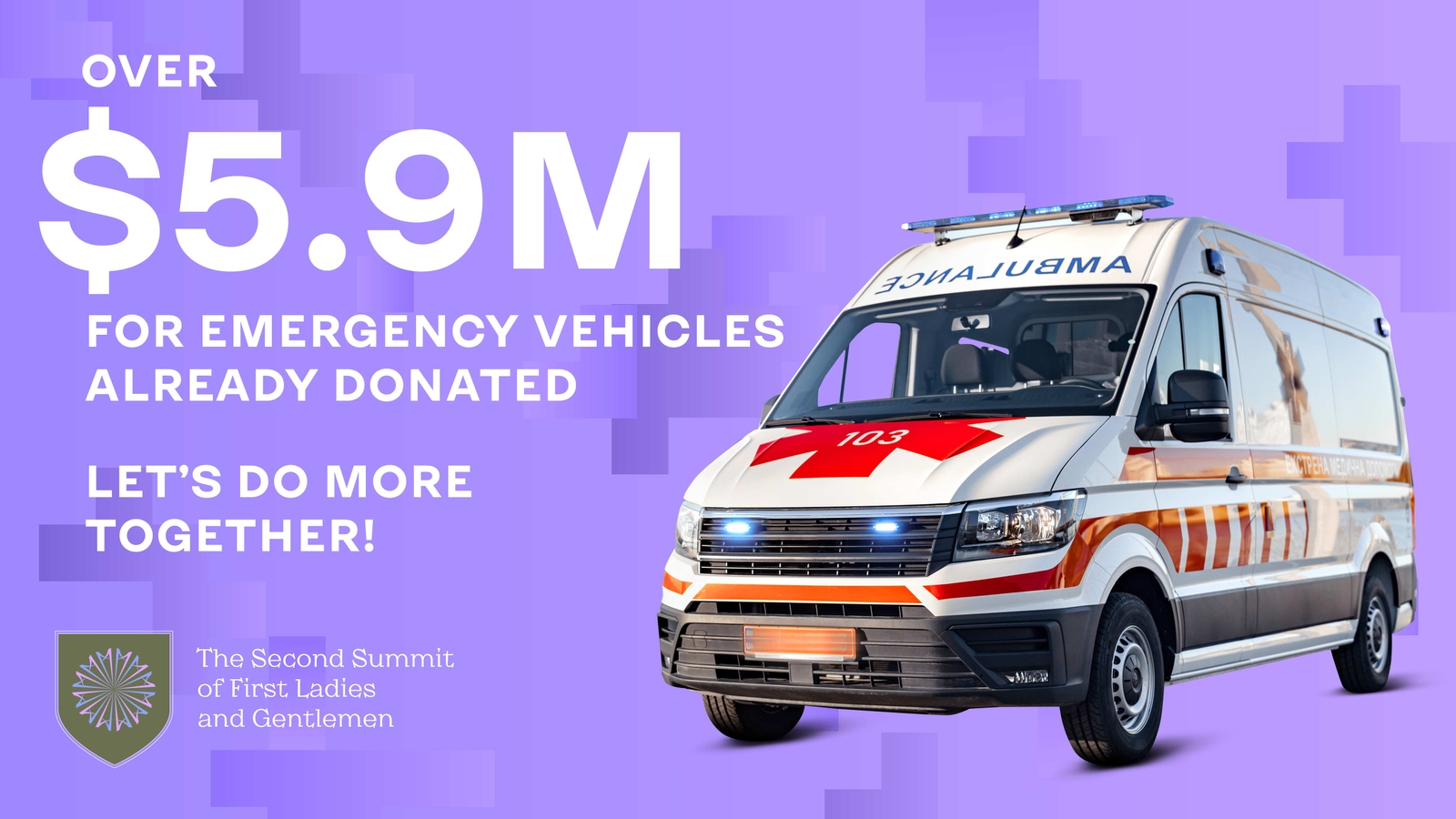 A Fundraiser for Ambulance Vehicles Was Launched as Part of the Second Summit of First Ladies and Gentlemen
