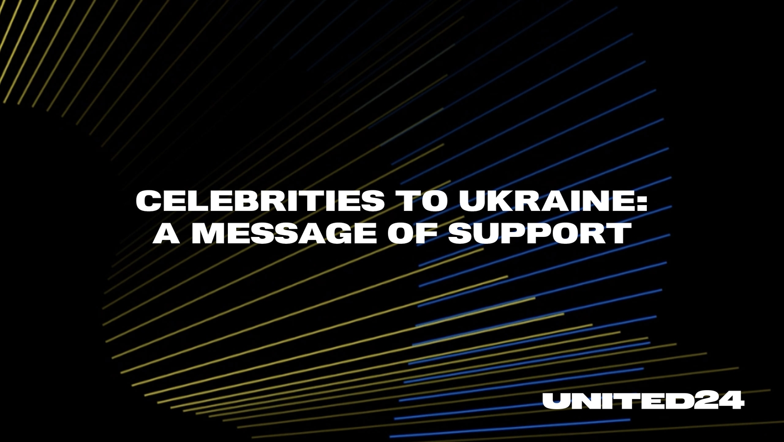 More Than 30 World Stars Have Addressed Ukrainians With Words of Support
